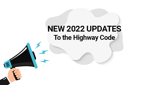 highway code updates 2022